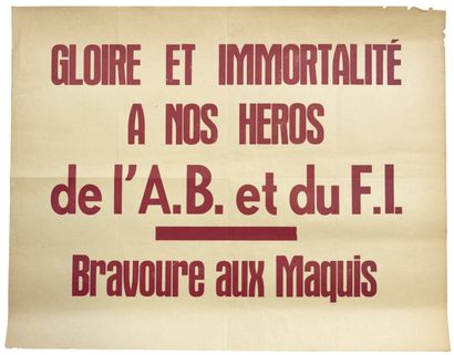 null 1945. 3 Affiches : «GLOIRE et immortalité à nos Héros de l'A.B. et du F.I. -...