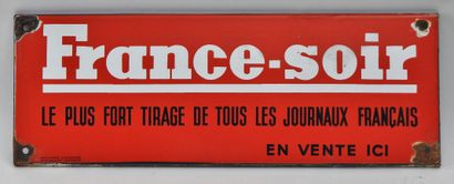 null FRANCE SOIR, Le plus fort tirage de tous les journaux français 

Plaque émaillée...