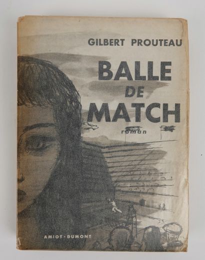 null Tennis / Prouteau / Bel exemplaire non coupé du roman : "Balle de match" avec...