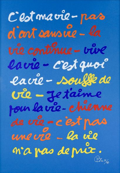 null BEN VAUTIER (né en 1935)

C'est ma vie…, 2014

Sérigraphie en couleurs 

Signée...