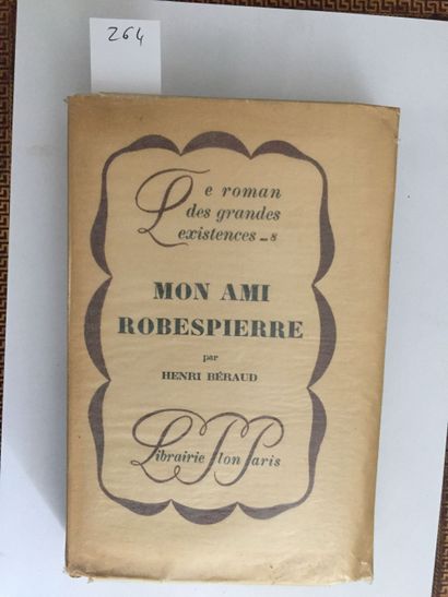 null BERAUD (Henri): Mon ami Robespierre. Plon, 1927. In-8 broché, non rogné, non...