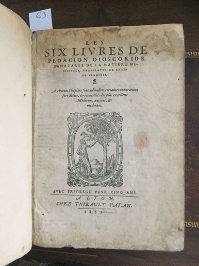 null DIOSCORIDE: Les six livres de Pedacion Dioscoride d' Anazarbe de la matière...