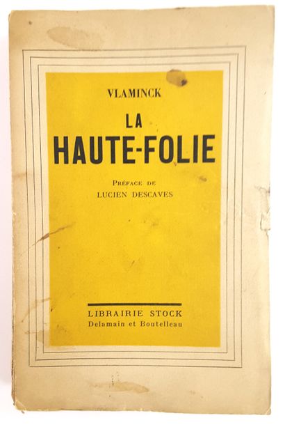null Maurice de VLAMINCK (1876-1958, peintre) / « La Haute-Folie », Librairie Stock,...