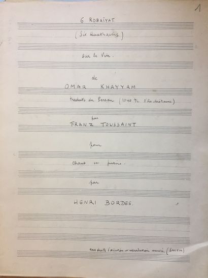 null BORDES (Henri) Compositeur, dates inconnues 18…19…: Manuscrit musical: 6 Robaiyat...