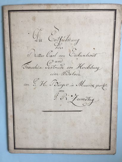 null ZUMSTEEG (P.-R.) 1760-1802. Important manuscript titled: "Die Entführung oder...