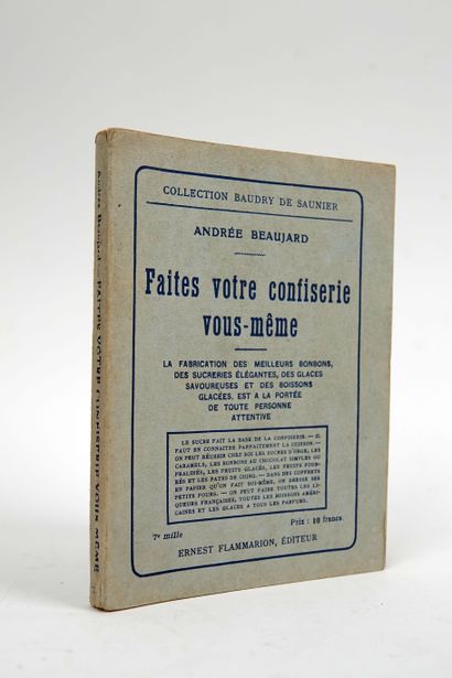 null BEAUJARD (Andrée): Make your own confectionery. Flammarion, 1921. In-12 paperback,...