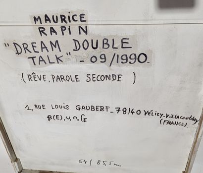 null Maurice RAPIN (1927-2000)
Dream Double Talk (Rêve, parole seconde), 1990
Techniques...