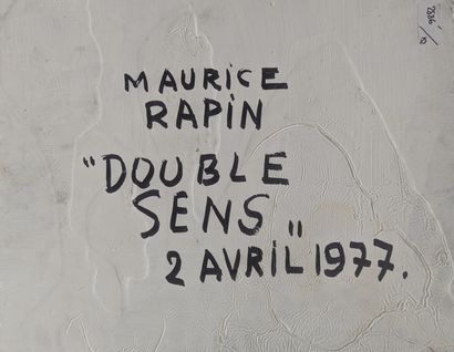 null Maurice RAPIN (1927-2000)
Double sens, 1977
Techniques mixtes sur panneau d'isorel
Signé...