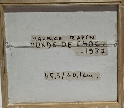 null Maurice RAPIN (1927-2000)
Onde de choc, 1977
Techniques mixtes sur panneau d'isorel
Signé...