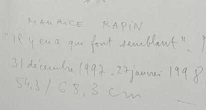 null Maurice RAPIN (1927-2000)
Il y en a qui font semblant (tryptique assemblé),...