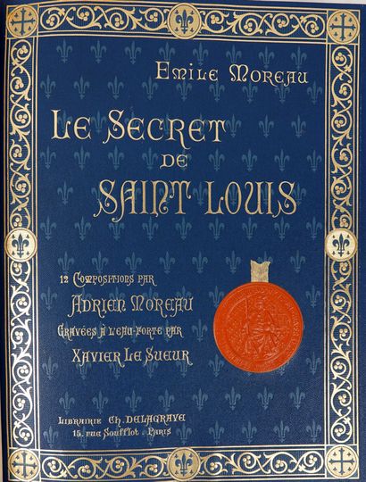 null MOREAU (Emile): Le Secret de Saint Louis. Conquet, 1900. In-4 demi-maroquin...