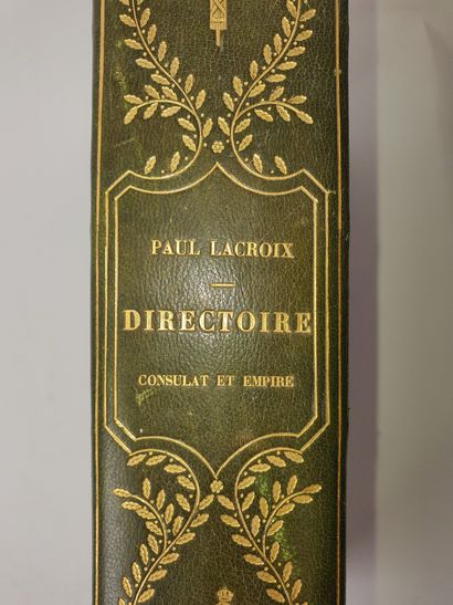 null LACROIX (Paul): Directoire, Consulate and Empire. Mœurs, usages, lettres, sciences...