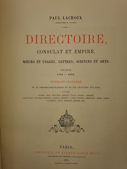 null LACROIX (Paul): Directoire, Consulate and Empire. Mœurs, usages, lettres, sciences...
