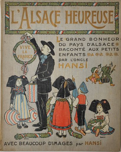 null HANSI: L'Alsace heureuse. Floury, s.d. In-4 toile bleu-gris éditeur ornée d'une...