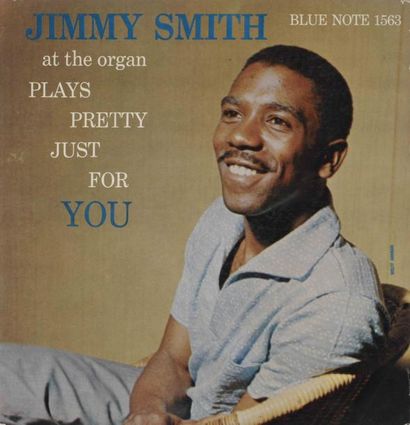 JIMMY SMITH Plays Pretty Just For You Label: Blue Note 1563 Mono RVG NY with DG on...