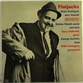 WILLE RODRIGUEZ Jazz Quartet Flatjacks Label: Riverside 469 Stereo 1st Pressing Format:...