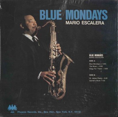 MARIO ESCALERA Blue mondays Label: Phoenix PX 100 Format: LP Pressage: U.S.A 1978...