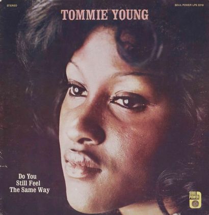 TOMMIE YOUNG Do You Still Feel The Same Way Label: Soul power Format: LP Pressage:...
