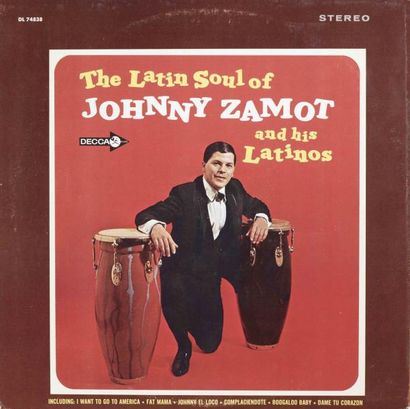 JOHNNY ZAMOT The Latin Soul of Label: Decca DL 74838 Format: LP Pressage: U.S.A 1967...