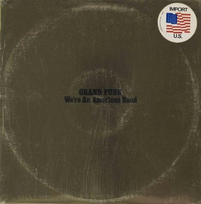 GRAND FUNK We're An American Band Label: Capitol SMAS-11207 Format: LP Pressage:...