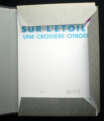 MOEBIUS Sur l'étoile: une croisière Citroën Portfolio éditée par Gentiane numéroté...