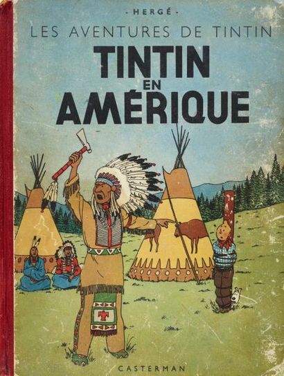 HERGÉ Tintin en Amérique Grande Image, 4e plat A18 - 30e mille Tirage 5000 exemplaires,...
