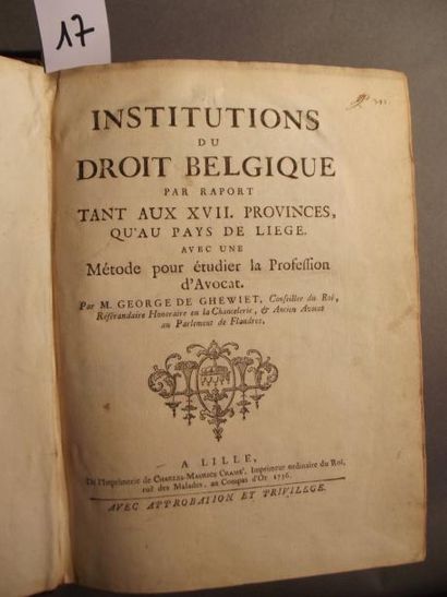 GHEWIET (Georges de) Institutions du Droit Belgique par raport tant aux XVII. Provinces...