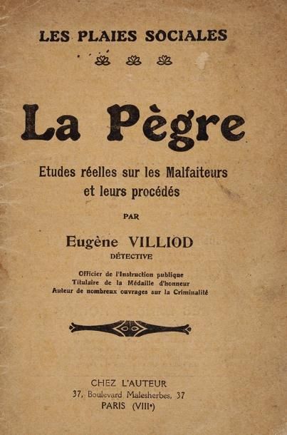 VILLIOD Eugène La pègre Étude réelle sur les malfaiteurs et leurs procédés. Paris,...