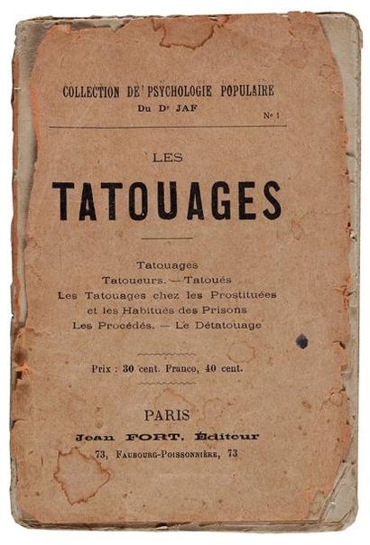 null JAF [Docteur] Collection de Psychologie Populaire, Les tatouages. Paris, Librairie...