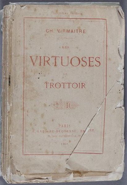 null Les virtuoses du trottoir. Paris, P. Lebigre-Duquesne 1868, in-12°, 161 pp.,...