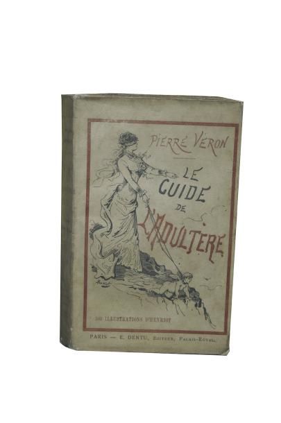 VERON Pierre Paris vicieux -Le guide de l'adultère. Paris, E.Dentu, 1883, in-12°,...