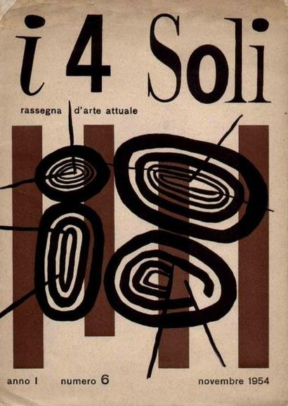 null I 4 SOLI - Rassegna d'arte attuale 2 numéros 1954/1956: n° 6 anno I novembre...