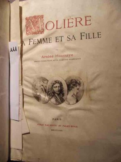 HOUSSAYE (Arsène) Molière, sa femme et sa fille. 1 vol. in-folio relié plein chagrin,...