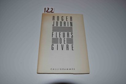 null JUDRIN (Roger) 

 Fleurs de givre. 1 vol. in-8 br. Quimper Calligrammes 1983...