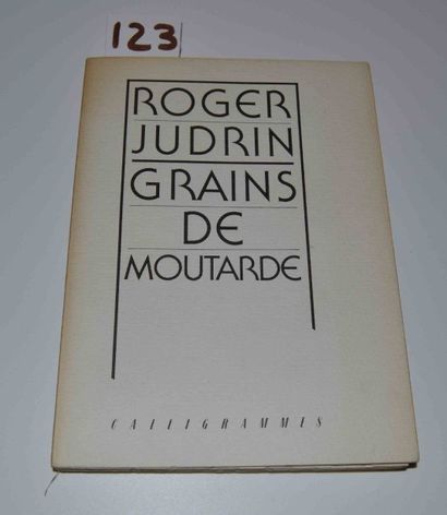 null JUDRIN (Roger) 

Grains de moutarde. 1 vol. in-8 br. Quimper Calligrammes 1982...