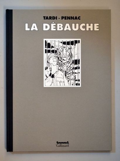 Tardi Tirage de tête de l'album La débauche édité par Gallimard, numéoté et signé...