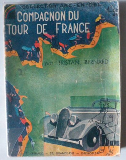 null 1935. Livre illustré: «Compagnon du Tour de France» par Tristan Bernard. Edition...