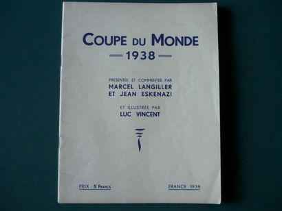 null 1938. Coupe du Monde. Plaquette: «La Coupe du Monde 1938» présentée et commentée...