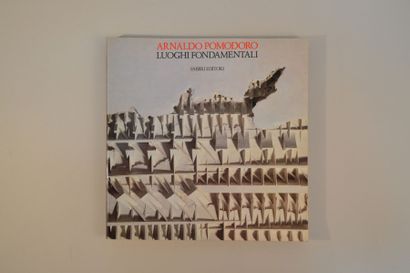 Arnaldo Pomodoro Lioghi fondamentali Catalogue de l'exposition ? Florence en 1984...