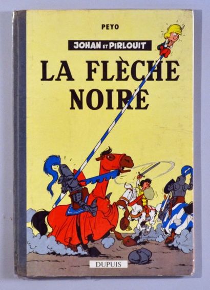 PEYO Johan et Pirlouit
La flêche noire 
Edition originale française, cahier recollé,...