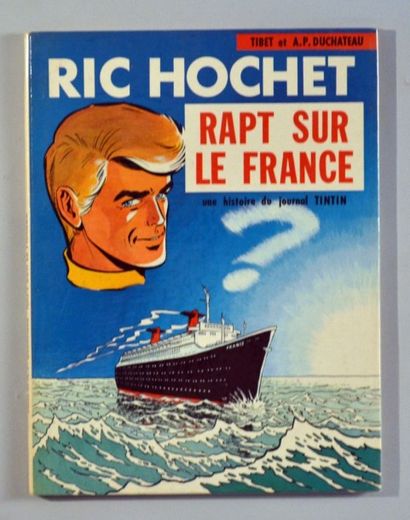 TIBET Ric Hochet
Rapt sur le France
Edition originale, bel état, extrémités du dos...
