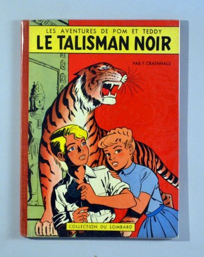 CRAENHALS Pom et Teddy
Le talisman noir
Edition originale belge
