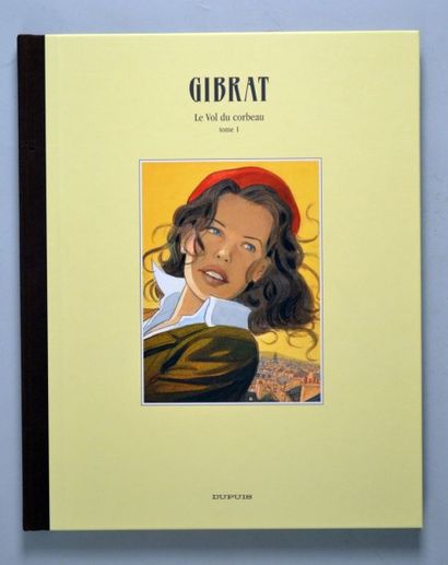 GIBRAT Le vol du corbeau, tome 1, tirage de tête numéroté et signé à 675 exemplaires...