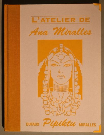 MIRALLES L'atelier de Ana Miralles, tirage de tête édité par Réves de Bulles numéroté...