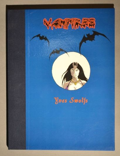 Swolfs Le portfolio Vampires numéroté et signé à 400 exemplaires