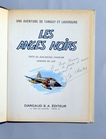 JIJE Tanguy et Laverdure
Les Anges noirs
Envoi de Charlier
Edition originale en bon...