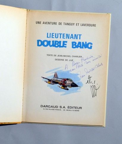 JIJE Tanguy et Laverdure
Lieutenant Double Bang
Envoi de Charlier et Jijé
Edition...