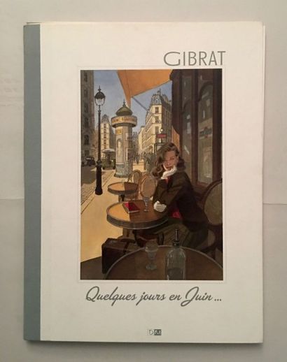 GIBRAT Portfolio Quelques Jours en Juin édité par Maghen numéroté et signé à 999...
