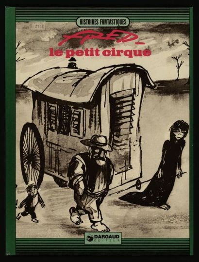 null HISTOIRES FANTASTIQUES 3 ouvrages
Fred le petit cirque (1974), Wolff et la reine...
