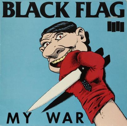 Raymond Pettibon (né en 1957) Black Flag My War
Impression sur pochette et disque...